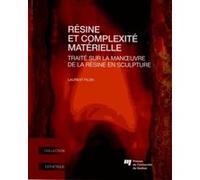 Resine et complexite materielle Laurent Pilon (Auteur)