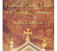 Resine Tachdjian - Hymnes Et Chants Sacrés De La Liturgie Arménienne