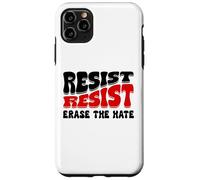 Resist Erase Hate Stop the Hate Protest Fight Racism Eracism Coque pour iPhone 11 Pro Max