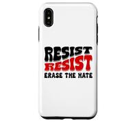 Resist Erase Hate Stop the Hate Protest Fight Racism Eracism Coque pour iPhone XS Max