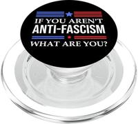 Resist Fascism Fight If You aren't Anti-Fascism What are You PopSockets PopGrip pour MagSafe