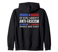 Resist Fascism Fight If You aren't Anti-Fascism What are You Sweat à Capuche