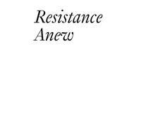 Resistance Anew: Artworks, Culture, & Democracy
