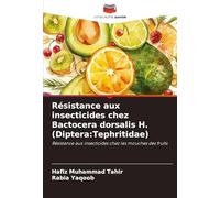 Résistance aux insecticides chez Bactocera dorsalis H. (Diptera: Tephritidae)