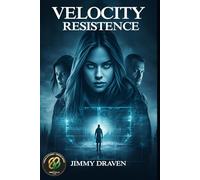 Resistance: Book Two of the Velocity Saga