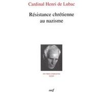 Resistance chretienne au nazisme Henri de Lubac (Auteur)