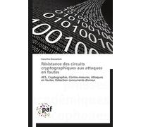 Résistance des circuits cryptographiques aux attaques en fautes - BOUSSELAM-K - P.academiques Francophones - broché - Essai