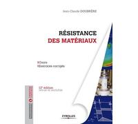 Résistance des matériaux: Cours - Exercices corrigés.