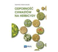 Résistance des mauvaises herbes aux herbicides Kazimierz Adamczewski (Buch auf Polnisch)