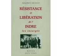 Resistance et Liberation de l'Indre, les Insurges