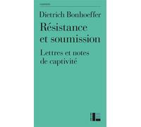 Résistance et soumission - Dietrich Bonhoeffer - Labor Et Fides - broché - Essai
