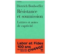 Résistance Et Soumission - Lettres Et Notes De Captivité