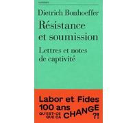 Résistance Et Soumission - Lettres Et Notes De Captivité