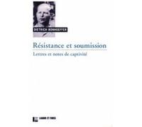 Résistance et soumission: lettres et notes de captivité Dietrich Bonhoeffer (Auteur)