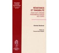 Résistance Et Tangibilité - Essai Sur L'origine Phénoménologique Des Corps