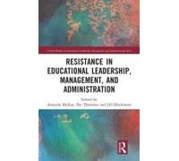 Resistance In Educational Leadership, Management, And Administration