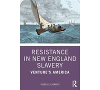 Resistance in New England Slavery Venture's America - Isabelle Laskaris - Routledge - ebook (ePub) - Livre