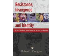 [(Resistance, Insurgence and Identity: The Art of Mari Evans, Nelson Stevens and the Black Arts Movement)] [ By (author) Robert Douglas ] [November, 2008]
