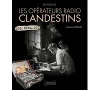 Résistance: Les opérateurs radios clandestins