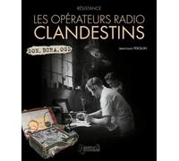 Résistance : les opérateurs radios clandestins - Jean-Louis Perquin - Histoire Et Collections - broché - Beau livre