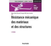 Résistance mécanique des matériaux et des structures 2nde édition - Pierre-Alain Boucard - Dunod - broché - Scolaire / Universitaire