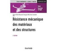 Résistance mécanique des matériaux et des structures Pierre-Alain Boucard (Auteur), François Hild (Auteur), Jean Lemaître (Auteur)