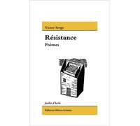 Résistance Poèmes - Victor Serge - Heros-Limite Eds - broché - Poésie