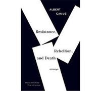 Resistance, Rebellion, and Death Albert Camus, Justin O'Brien (Auteur)