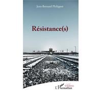 Résistance(s) - Jean-Bernard Philippot - L'harmattan - broché - Théâtre