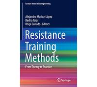 Resistance Training Methods: From Theory to Practice