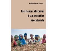 Résistances Africaines À La Domination Néo-Coloniale Et Impérialiste