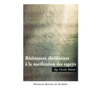 Résistances chrétiennes à la nazification des esprits