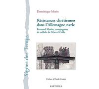 Résistances Chrétiennes Dans L'allemagne Nazie - Fernand Morin, Compagnon De Cellule De Marcel Callo