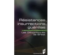 RESISTANCES INSURRECTIONS GUERILLAS