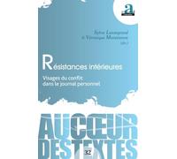 Résistances intérieures: Visages du conflit dans le journal personnel