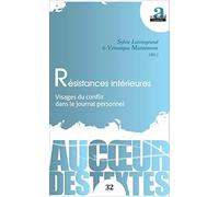 Résistances intérieures: Visages du conflit dans le journal personnel