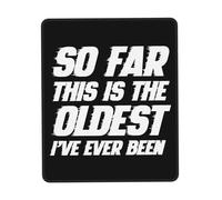 résistant à Usure Tapis de Souris de Jeu, Jusqu'à présent, C'est la Plus Vieille Personne Que J'Ai jamais été Gamer Mouse Pad Bords Cousus Tapis de Souris Gaming pour PC Souris