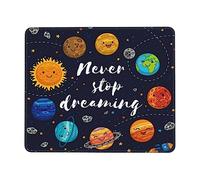 résistant à Usure Tapis de Souris de Jeu, Ne cessez jamais de rêver Planètes de l'espace Amas d'étoiles Solaire Mousepad Confort Tapis de Bureau pour PC Bureau Claviers