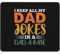 résistant à Usure Tapis de Souris d'Ordinateur, Je Garde Toutes Mes blagues de Papa dans Une Base de données de Papas., Doux Tapis de Bureau, Mousepad, 25X30cm, Bureau, PC, Jeux