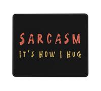 résistant à Usure Tapis Souris, Le Sarcasme, C'est ma façon d'embrasser, Lavable Tapis de Souris de Jeu, Mousepad, 25X30cm, Joueurs Professionnels, Claviers, Jeux