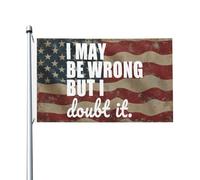 Résistant aux intempéries Drapeau double face Drapeau « Je me trompe peut-être, mais j'en doute » Festif Drapeau résistant aux intempéries 3x5 Ft pour patio,dortoirs,jardin