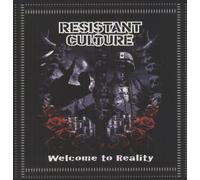 Resistant Culture - Welcome to Reality [Import]