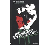 Résistant En Palestine - Une Histoire Vraie De Gaza
