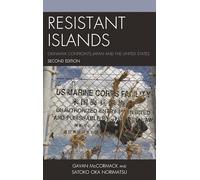 Resistant Islands: Okinawa Confronts Japan and the United States