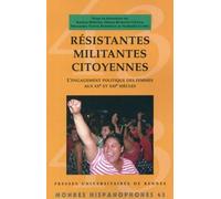 Résistantes, Militantes, Citoyennes - L'engagement Politique Des Femmes Aux Xxe Et Xxie Siècles