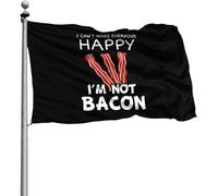 Résistants Aux Intempéries Bannière Extérieure Avec Œillets Bruant Je Ne Peux Pas Rendre Tout Le Monde Heureux, Je Ne Suis Pas Bacon 90X150Cm Drapeaux Pour Anniversaire Bar Manif