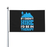 Résistants Aux Intempéries Drapeau Personnalisé 90X150Cm Si Je N'Avais Pas Fait De Randonnée, Je Serais En Thérapie Drapeaux Resistant Exterieur Pirate Drapeaux Pour Terrasse
