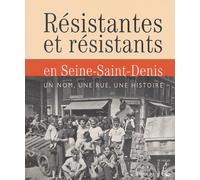 Résistants en Seine-Saint-Denis