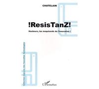 ! Resistanz ! Hackeurs, Les Maquisards De L'innovation ! - Management De L'innovation, Internet Et Déviance, Apprendre Et Savoir Intégrer Les Logiques Hackers