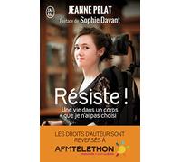 Résiste !: Une vie dans un corps que je n'ai pas choisi